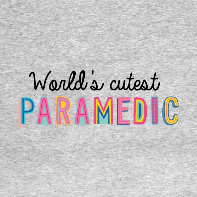 Paramedic Gifts | World's cutest Paramedic by BetterManufaktur